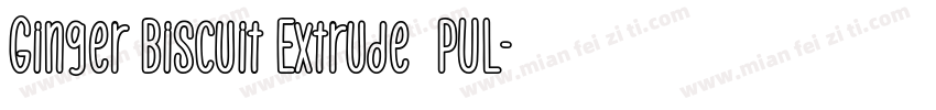 Ginger Biscuit Extrude  PUL字体转换